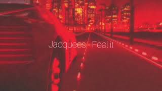 Jacquees  Feel it  s l o w e d [upl. by Youlton610]