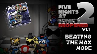 Five Nights at Sonics 2 Reopened v11 Max Mode AGAIN [upl. by Oznola]