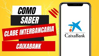 Como Saber Mi Clabe Interbancaria Caixabank [upl. by Erwin411]