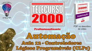 Telecurso 2000  Automação  12 Controladores Lógicos Programáveis CLPs [upl. by Vaden]