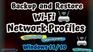 How to Backup and Restore WiFi Network Profiles  Windows 10  11 doitmostafa [upl. by Zildjian]