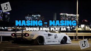 DJ MASING MASING VIRAL TIKTOK  SOUND KING PLAT DA 🔥 [upl. by Rendrag135]