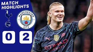 Tottenham vs Man City HIGHLIGHTS amp ALL GOALS 02 Erling Haaland GOALS [upl. by Howlyn]