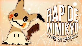 RAP DE MIMIKYU CANCIÓN amp LETRA EN ESPAÑOL  Mimikyu Song Spanish Version Cover [upl. by Nawiat]