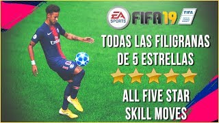 FIFA 19 ⭐️⭐️⭐️⭐️⭐️ TODAS las FILIGRANAS de 5 ESTRELLAS  ALL FIVE STAR SKILL MOVES  TUTORIAL [upl. by Ria188]