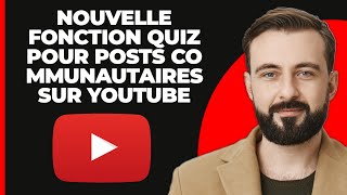 Nouvelle Fonctionnalité De Quiz Pour Les Publications Communautaires YouTube Expliquée [upl. by Sophie253]