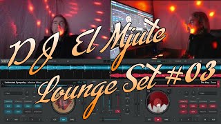 DJ El Mjute Lounge Set 03 A 30 minute Livestream on Sunday 11022024 at 5 PM [upl. by Cherin359]