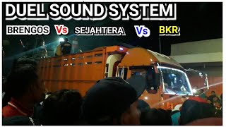 Detik detik BRENGOS DILEWATI SOUND BKR DAN SEJAHTERA  DUEL SOUND [upl. by Corydon]