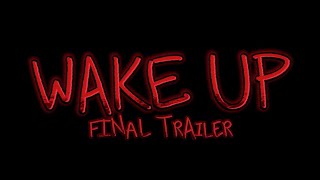 WAKE UP  FINAL TRAILER [upl. by Eenimod]