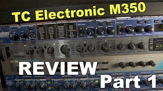 Tc Electronic M350 Review Part 1 [upl. by Selby]