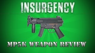 Insurgency  Mp5k Weapon Review  Best CQ Weapon [upl. by Fairweather]