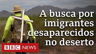 Documentário BBC  Deserto EUAMéxico os voluntários que resgatam migrantes [upl. by Ydna463]