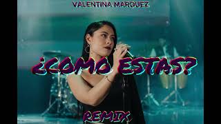 COMO HARE REMIX VALENTINA MAQUEZ [upl. by Arrim]