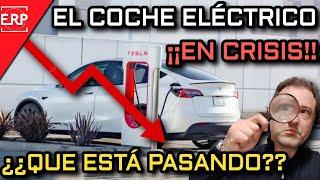 EL COCHE ELÉCTRICO EN CRISIS  Las VENTAS siguen bajando  ¿Qué está pasado realmente [upl. by Seilenna371]