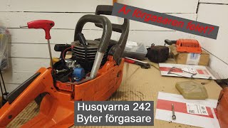 Husqvarna 242  Byter förgasare [upl. by Zebulon362]