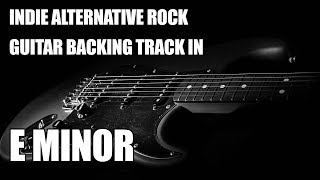 Indie Alternative Rock Guitar Backing Track In E Minor [upl. by Drofhsa]