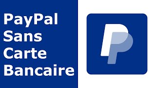 Comment Créer un Compte PayPal Sans Carte Bancaire [upl. by Ivatts]