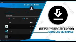 Deezloader Remix 420 Todas las versiones  ULTIMA VERSION MARZO 2019 [upl. by Eelytsirk711]