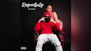 917 Rackz  Respectfully Official Audio [upl. by Imojean180]