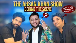 THE AHSAN KHAN SHOW  BEHIND THE SCENES TheAhsanKhanShow [upl. by Hooker]