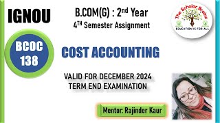 IGNOU BCOMG 2nd year BCOC138 Cost Accounting 4th semester completely solved assignment December 2024 [upl. by Torhert500]