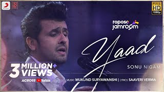 Roposo Jamroom  Yaad Sonu Nigam Mukund Suryawanshi Saaveri Verma  Jam8 [upl. by Leonardo]