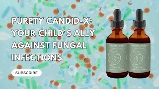 Purety Childrens CandidX Your Childs Ally Against Fungal Infection  Puretyclinicshopcom [upl. by Haikan]