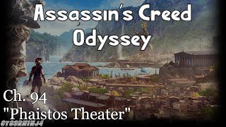 Assassins Creed Odyssey  Ch 94 quotPhaistos Theaterquot [upl. by Proctor35]