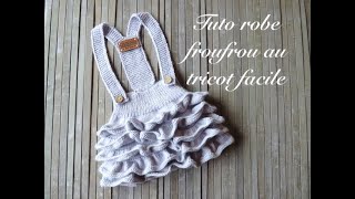 TUTO ROBE FROUFROU AU TRICOT FACILE [upl. by Edin]