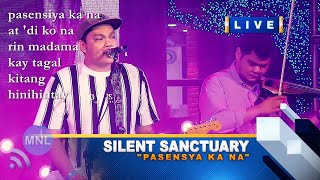 UNPLUGGED PASENSYA KA NA Silent Sanctuary Momentum Live MNL [upl. by Annoid72]