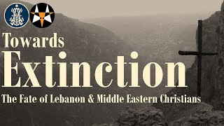 Towards Extinction the Fate of Lebanon amp Middle Eastern Christians  History of Today [upl. by Merill]