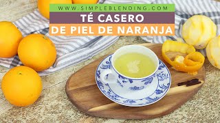 TÉ DE CÁSCARA DE NARANJA Y CANELA  Cómo preparar en casas infusión casera de naranja y canela [upl. by Dougall785]