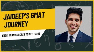 How the New GMAT Worked Better for Jaideep  Admission to HEC Paris [upl. by Asen]