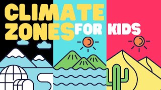 Climate Zones for Kids  Learn about the 3 Main Climate Zones of the Earth [upl. by Esej502]