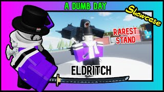 SHOWCASE  ELDRITCH  A DUMB DAY  ROBLOX [upl. by Enomys]