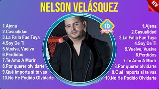 Nelson Velásquez Mix  Nelson Velásquez Álbum Completo 2024  Nelson Velásquez Sus Mejores Canciones [upl. by How]