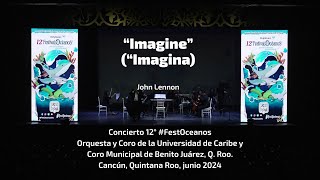 12 Concierto del 12 FestOcéanos “Imagine” de John Lennon [upl. by Sibyls962]