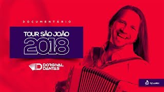 Dorgival Dantas  Tour São João 2018 Documentário [upl. by Oirelav672]