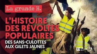 LES RÉVOLTES POPULAIRES DES SANS CULOTTES AUX GILETS JAUNES  M BELISSA A HUGON M RIOTSARCEY [upl. by Jenette]