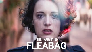 The Tragedy of Fleabag Season One [upl. by Alesram]