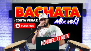 Bachata Mix Vol1 Corta VenasDeejay Nota [upl. by Ahsan]