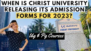 When is Christ University Releasing its Admission Forms  UG amp PG Courses  Important Dates [upl. by Johannes]