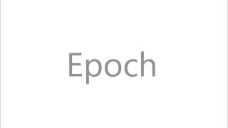 How to Pronounce Epoch [upl. by Cynde367]