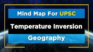 MindMaps for UPSC  Temperature Inversion [upl. by Senaj933]