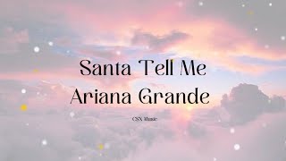 Santa Tell Me  Ariana Grande  Lyrics arianagrande santatellme lyrics [upl. by Solokin]