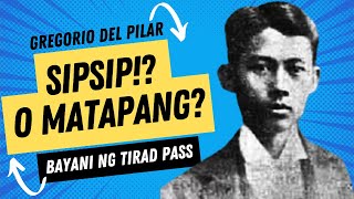 Gregorio del Pilar SIPSIP o Talagang Matapang  Kontrobersya [upl. by Unni88]