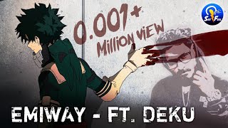 Emiway X My Hero Academia  Official Hindi AMV   emiwaymein ft izuku midoriya [upl. by Winnie475]