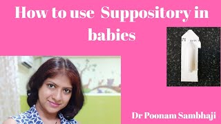 HOW TO USE SUPPOSITORY IN BABIES [upl. by Gilchrist228]