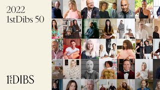 1stDibs 50  Meet the 2022 Honorees [upl. by Oilut]