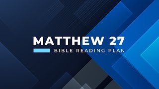 Matthew 27 [upl. by Erelia]